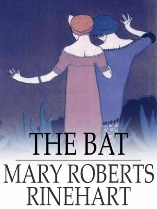 Title details for The Bat by Mary Roberts Rinehart - Available